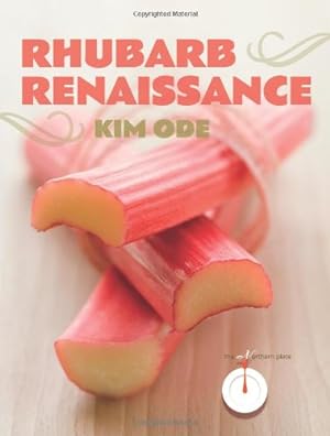Seller image for Rhubarb Renaissance (The Northern Plate) by Ode, Kim [Paperback ] for sale by booksXpress