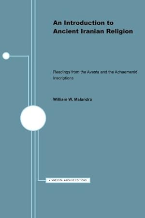 Seller image for An Introduction to Ancient Iranian Religion: Readings from the Avesta and the Achaemenid Inscriptions (Minnesota Publications in the Humanities, V. 2) [Paperback ] for sale by booksXpress