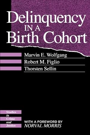 Seller image for Delinquency in a Birth Cohort (Studies in Crime and Justice) by Wolfgang, Marvin E., Figlio, Robert M., Sellin, Thorsten [Paperback ] for sale by booksXpress