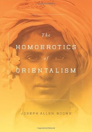 Immagine del venditore per The Homoerotics of Orientalism by Joseph Allen Boone [Hardcover ] venduto da booksXpress