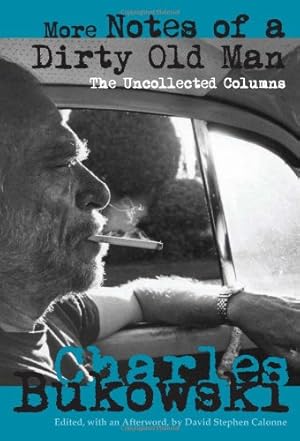 Seller image for More Notes of a Dirty Old Man: The Uncollected Columns by Bukowski, Charles [Paperback ] for sale by booksXpress