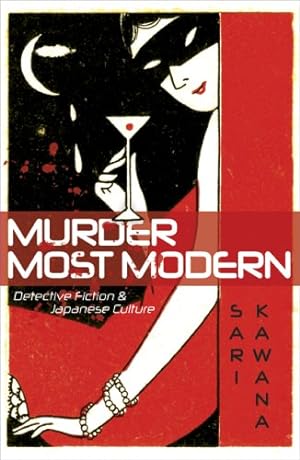 Immagine del venditore per Murder Most Modern: Detective Fiction and Japanese Culture by Kawana, Sari [Paperback ] venduto da booksXpress