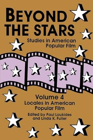 Seller image for Beyond the Stars 4: Locales in American Popular Film (Vol.4) [Paperback ] for sale by booksXpress