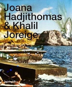 Immagine del venditore per Joana Hadjithomas & Khalil Joreige by Cotter, Suzanne, Frodon, Jean-Michel [Paperback ] venduto da booksXpress
