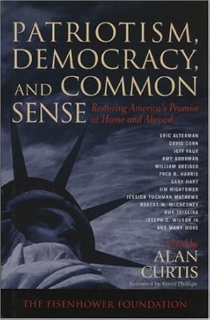 Bild des Verkufers fr Patriotism, Democracy, and Common Sense: Restoring America's Promise at Home and Abroad [Hardcover ] zum Verkauf von booksXpress