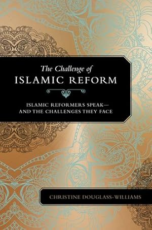 Seller image for The Challenge of Modernizing Islam: Reformers Speak Out and the Obstacles They Face by Douglass-Williams, Christine [Hardcover ] for sale by booksXpress