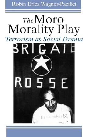 Bild des Verkufers fr The Moro Morality Play: Terrorism as Social Drama by Wagner-Pacifici, Robin [Paperback ] zum Verkauf von booksXpress