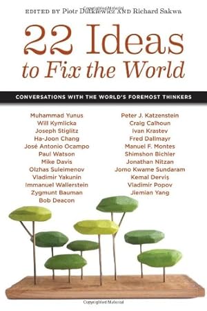 Immagine del venditore per 22 Ideas to Fix the World: Conversations with the World's Foremost Thinkers [Hardcover ] venduto da booksXpress