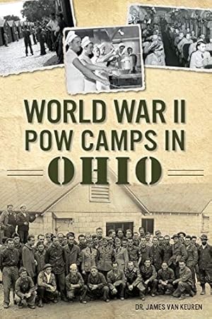 Seller image for World War II POW Camps in Ohio (Military) by Keuren, Dr. James Van [Paperback ] for sale by booksXpress