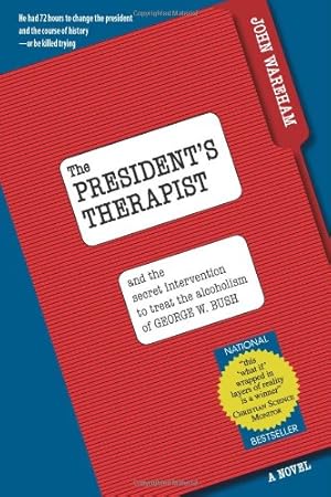 Seller image for The President's Therapist: And the Intervention to Treat Alcoholism of George W. Bush by Wareham, John [Hardcover ] for sale by booksXpress