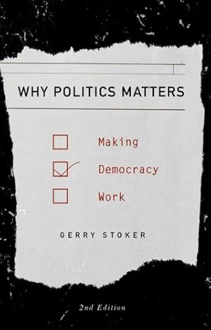 Seller image for Why Politics Matters: Making Democracy Work by Stoker, Gerry [Paperback ] for sale by booksXpress