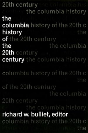 Image du vendeur pour The Columbia History of the 20th Century [Hardcover ] mis en vente par booksXpress
