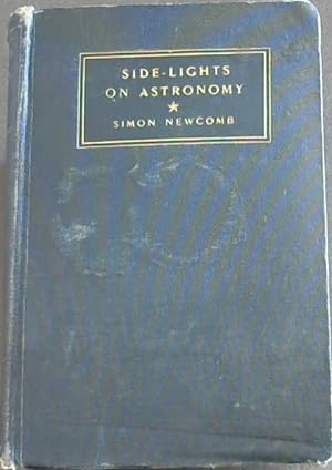 Bild des Verkufers fr Side-Lights on Astronomy, and kindred fields of popular science. Essays ad Addresses zum Verkauf von Chapter 1