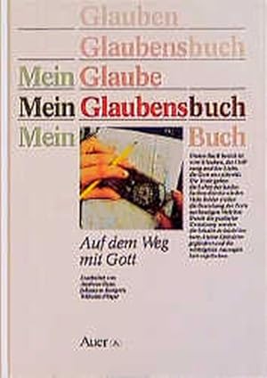 Imagen del vendedor de Mein Glaubensbuch: Auf dem Weg mit Gott a la venta por Gerald Wollermann