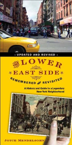 Seller image for The Lower East Side Remembered and Revisited: A History and Guide to a Legendary New York Neighborhood by Mendelsohn, Joyce [Paperback ] for sale by booksXpress