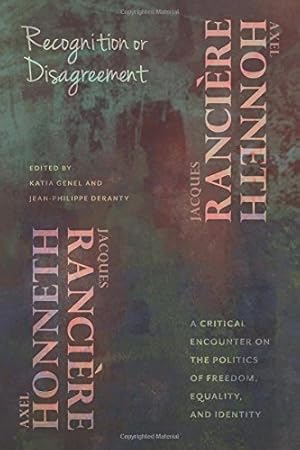 Seller image for Recognition or Disagreement: A Critical Encounter on the Politics of Freedom, Equality, and Identity (New Directions in Critical Theory) by Honneth, Axel, Rancière, Jacques [Paperback ] for sale by booksXpress