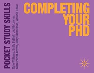 Seller image for Completing Your PhD (Pocket Study Skills) by Williams, Kate, Bethell, Emily, Lawton, Judith, Parfitt-Brown, Clare, Richardson, Mary, Rowe, Victoria, Parfitt, Clare [Paperback ] for sale by booksXpress