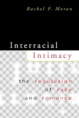 Seller image for Interracial Intimacy: The Regulation of Race and Romance by Moran, Rachel F. [Paperback ] for sale by booksXpress