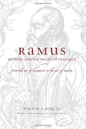 Seller image for Ramus, Method, and the Decay of Dialogue: From the Art of Discourse to the Art of Reason by Ong S.J., Walter J. [Paperback ] for sale by booksXpress