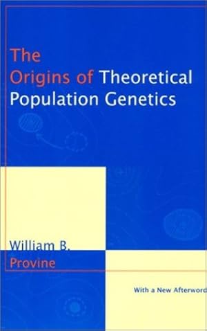 Seller image for The Origins of Theoretical Population Genetics by Provine, William B. [Paperback ] for sale by booksXpress