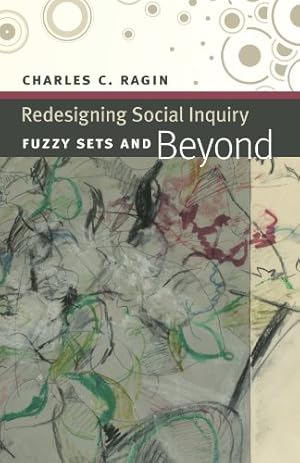 Imagen del vendedor de Redesigning Social Inquiry: Fuzzy Sets and Beyond by Ragin, Charles C. [Paperback ] a la venta por booksXpress