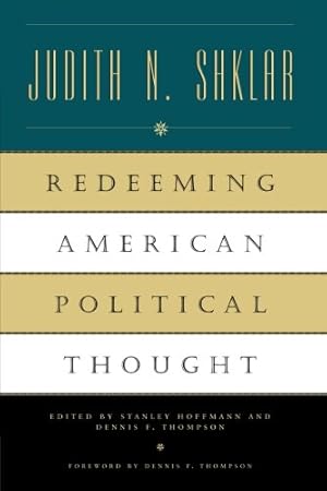 Image du vendeur pour Redeeming American Political Thought by Shklar, Judith N. [Paperback ] mis en vente par booksXpress