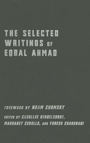 Seller image for The Selected Writings of Eqbal Ahmad by Ahmad, Eqbal [Paperback ] for sale by booksXpress