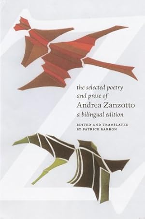 Imagen del vendedor de The Selected Poetry and Prose of Andrea Zanzotto: A Bilingual Edition (Italian and English Edition) by Andrea Zanzotto [Hardcover ] a la venta por booksXpress