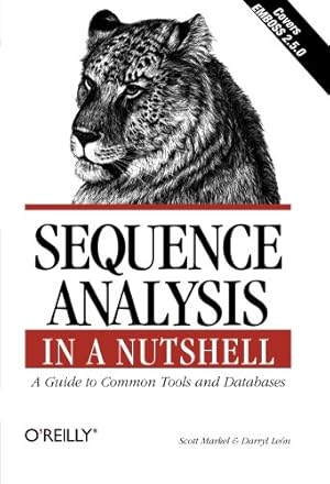 Seller image for Sequence Analysis in a Nutshell: A Guide to Common Tools and Databases by Darryl Leon, Scott Markel, Lorrie LeJeune [Paperback ] for sale by booksXpress