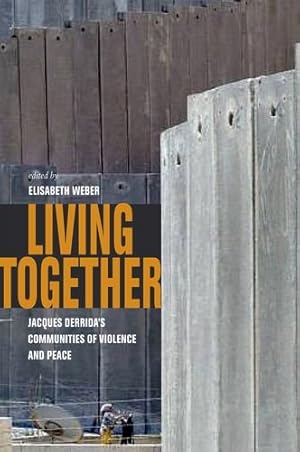 Imagen del vendedor de Living Together: Jacques Derrida's Communities of Violence and Peace [Paperback ] a la venta por booksXpress