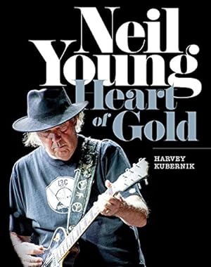 Seller image for Neil Young: Heart of Gold by Kubernik, Harvey, Young, Neil [Hardcover ] for sale by booksXpress