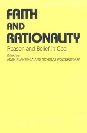 Immagine del venditore per Faith And Rationality: Reason and Belief in God [Paperback ] venduto da booksXpress