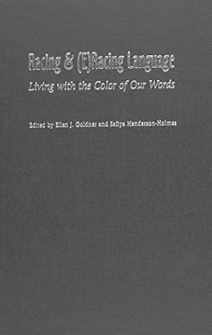 Imagen del vendedor de Racing and (E)Racing Language: Living with the Color of Our Words by Goldner, Ellen [Hardcover ] a la venta por booksXpress