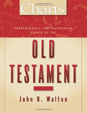 Seller image for Chronological and Background Charts of the Old Testament (Zondervan Charts) by John H. Walton [Paperback ] for sale by booksXpress