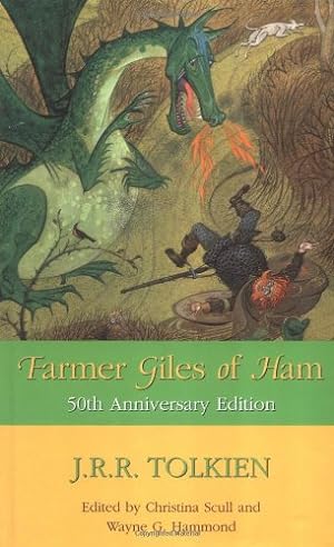 Seller image for Farmer Giles of Ham : The Rise and Wonderful Adventures of Farmer Giles, Lord of Tame, Count of Worminghall, and King of the Little Kingdom by Tolkien, J. R. R., Scull, Christina, Hammond, Wayne G. [Hardcover ] for sale by booksXpress