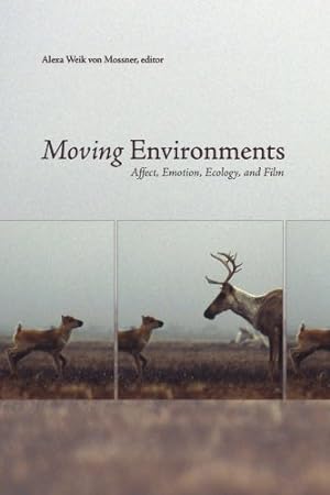 Bild des Verkufers fr Moving Environments: Affect, Emotion, Ecology, and Film (Environmental Humanities) [Soft Cover ] zum Verkauf von booksXpress