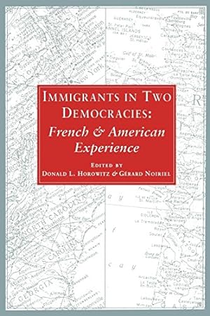 Seller image for Immigrants in Two Democracies: French and American Experiences [Hardcover ] for sale by booksXpress