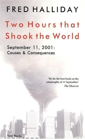 Seller image for Two Hours That Shook the World: September 11, 2001: Causes and Consequences by Halliday, Fred [Paperback ] for sale by booksXpress