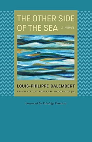 Seller image for The Other Side of the Sea (CARAF Books: Caribbean and African Literature translated from the French) by Dalembert, Louis-Philippe [Hardcover ] for sale by booksXpress