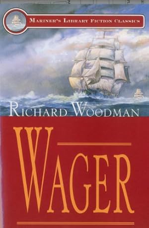 Seller image for Wager (Mariners Library Fiction Classic) by Woodman, Richard [Paperback ] for sale by booksXpress