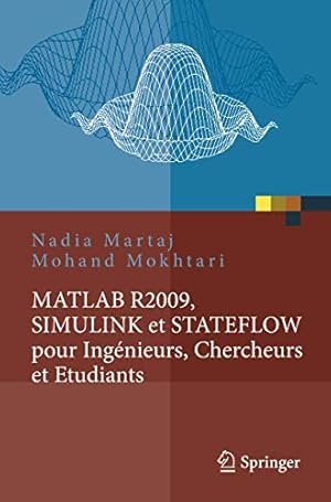 Immagine del venditore per MATLAB R2009, SIMULINK et STATEFLOW pour Ingénieurs, Chercheurs et Etudiants (French Edition) [Soft Cover ] venduto da booksXpress