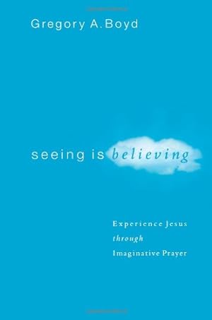 Immagine del venditore per Seeing Is Believing: Experience Jesus through Imaginative Prayer by Boyd, Gregory A. [Paperback ] venduto da booksXpress