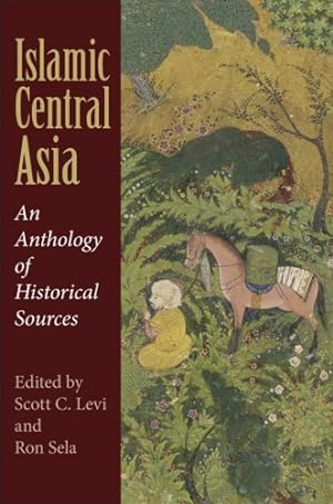 Imagen del vendedor de Islamic Central Asia: An Anthology of Historical Sources [Paperback ] a la venta por booksXpress