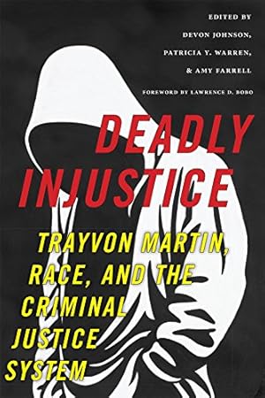 Seller image for Deadly Injustice: Trayvon Martin, Race, and the Criminal Justice System (New Perspectives in Crime, Deviance, and Law) [Paperback ] for sale by booksXpress