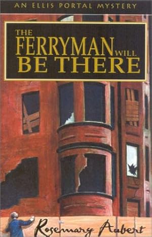 Seller image for The Ferryman Will Be There: An Ellis Portal Mystery (Ellis Portal Mysteries) by Aubert, Rosemary [Hardcover ] for sale by booksXpress