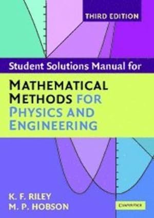 Immagine del venditore per Student Solution Manual for Mathematical Methods for Physics and Engineering Third Edition by Riley, K. F., Hobson, M. P. [Paperback ] venduto da booksXpress