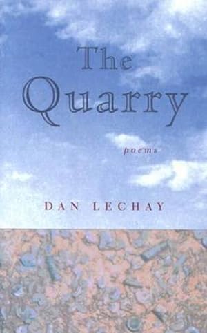 Image du vendeur pour The Quarry (Hollis Summers Poetry Prize) by Lechay, Dan [Hardcover ] mis en vente par booksXpress