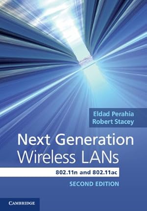 Image du vendeur pour Next Generation Wireless LANs: 802.11n and 802.11ac by Perahia, Eldad, Stacey, Robert [Hardcover ] mis en vente par booksXpress