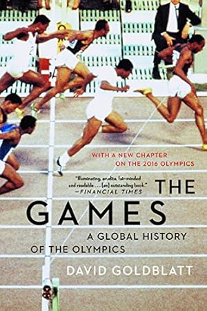 Bild des Verkufers fr The Games: A Global History of the Olympics by Goldblatt, David [Paperback ] zum Verkauf von booksXpress