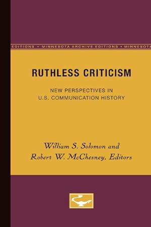 Immagine del venditore per Ruthless Criticism: New Perspectives in U.S. Communication History by Linda Steiner, WJohn C. Nerone, Jon Bekken, Holly Allen, Gerald J. Baldasty, Albert Kreiling, Eileen R. Meehan, Lynn Spigel, etc. [Paperback ] venduto da booksXpress